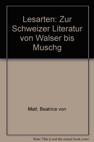 Lesarten - Zur Schweizer Literatur von Walser bis Muschg.