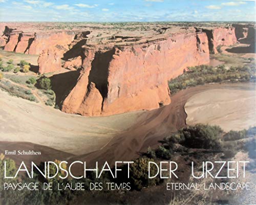 Beispielbild fr Landschaft der Urzeit. Utah /Arizona /Colorado /New Mexiko. Dt.-Franz.-Engl zum Verkauf von medimops