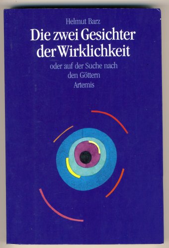 Die zwei Gesichter der Wirklichkeit oder auf der Suche nach den Göttern