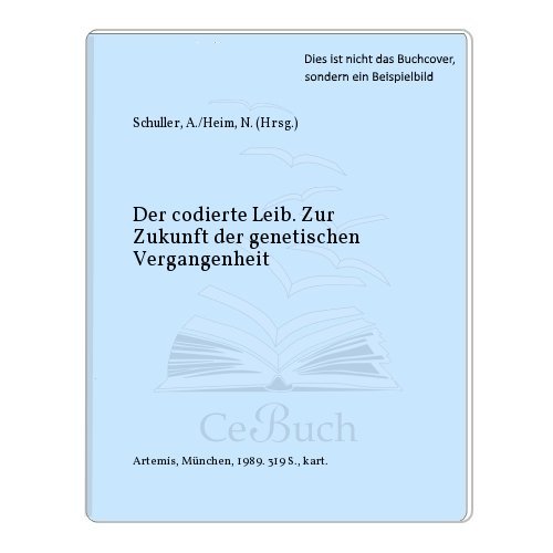 Imagen de archivo de Der codierte Leib. Zur Zukunft der genetischen Vergangenheit a la venta por Versandantiquariat Felix Mcke