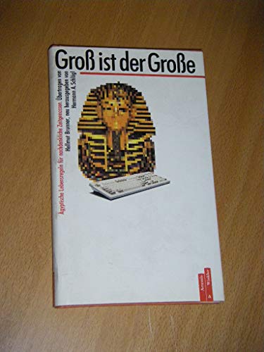 Beispielbild fr Gross ist der Grosse. gyptische Lebensregeln zum Verkauf von Norbert Kretschmann