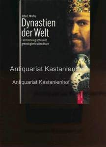 Stock image for Dynastien der Welt. Ein chronologisches und genealogisches Handbuch for sale by Gerald Wollermann