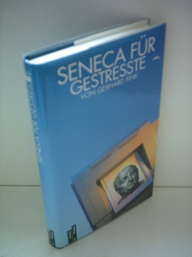 Seneca fÃ¼r GestreÃŸte. (9783760810836) by Fink, Gerhard