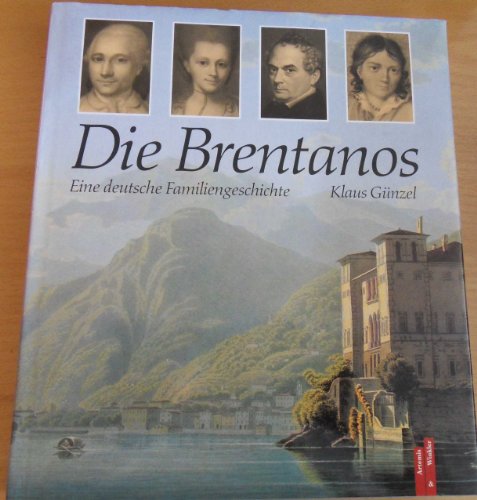 9783760810898: Die Brentanos. Eine deutsche Familiengeschichte