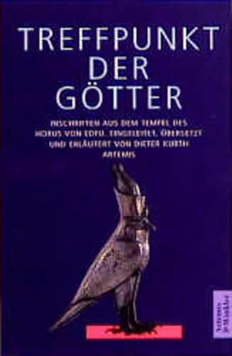 Beispielbild fr Treffpunkt der Gtter. Inschriften aus dem Tempel des Horus von Edfu zum Verkauf von medimops