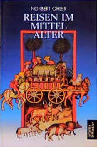 Reisen im Mittelalter. (9783760812106) by Ohler, Norbert