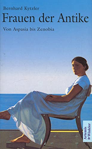 9783760812243: Frauen der Antike. Von Aspasia bis Zenobia.