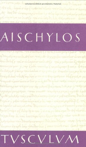 TragÃ¶dien. Zweisprachige Ausgabe. Griechisch und Deutsch. (9783760815015) by Aischylos; Zimmermann, Bernhard