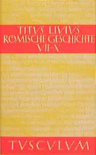 RÃ¶mische Geschichte, 11 Bde., Buch.7-10, Fragmente der zweiten Dekade (9783760815534) by Livius, Titus; Hillen, Hans JÃ¼rgen.