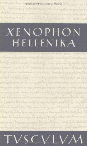 Beispielbild fr Hellenika (Sammlung Tusculum) Xenophon zum Verkauf von online-buch-de