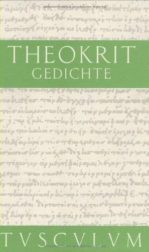 Gedichte (Sammlung Tusculum) Theokrit - Theokrit; Effe, Bernd.