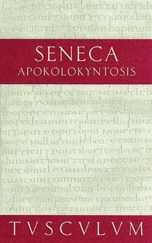 Apokolokyntosis. Lateinisch - deutsch. Hrsg. und übersetzt von Gerhard Binder. - Seneca.