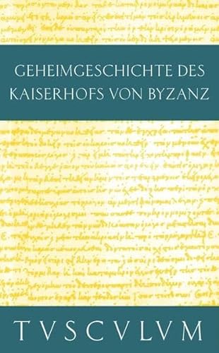 ANEKDOTA - Geheimgeschichte des Kaiserhofs von Byzanz- Griechisch und deutsch. - Übers. u. hrsg. ...