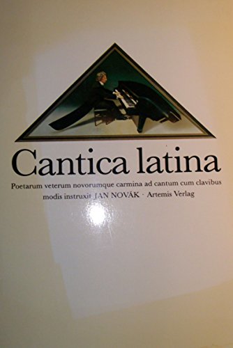 Cantica latina. Poetarum veterum novorumque carmina ad cantum cum clavibus modis instruxit. Lateinische Gedichte aus Altertum und Neuzeit für Singstimme und Klavier von Jan Novák. - Novák (Novak), Jan (Komponist)