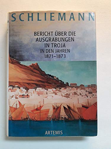 Beispielbild fr Bericht ber die Ausgrabungen in Troja in den Jahren 1871 bis 1873 zum Verkauf von Versandantiquariat Felix Mcke