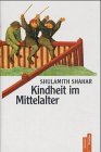 Stock image for Kindheit im Mittelalter. Dt. von Barbara Brumm for sale by Bernhard Kiewel Rare Books