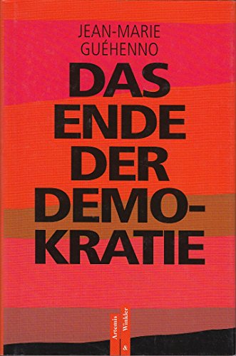 Beispielbild fr Das Ende der Demokratie zum Verkauf von CSG Onlinebuch GMBH