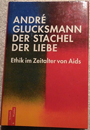 Beispielbild fr Der Stachel der Liebe - Ethik im Zeitalter von Aids zum Verkauf von Sammlerantiquariat