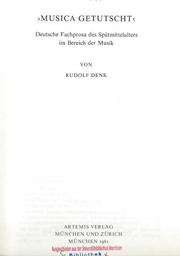 "Musica getutscht". Deutsche Fachprosa des Spätmittelalters im Bereich der Musik.