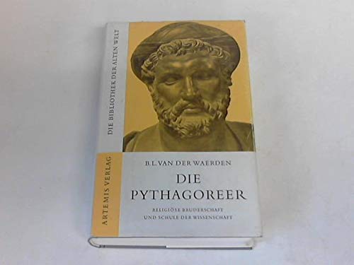 Beispielbild fr Die Pythagoreer. Religise Bruderschaft und Schule der Wissenschaft zum Verkauf von Bernhard Kiewel Rare Books