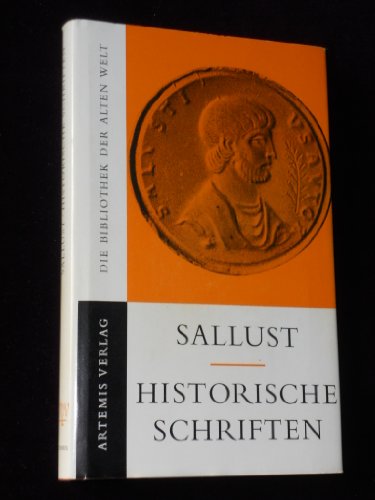9783760836553: Historische Schriften. Catilina. Iugurtha. Auswahl aus den Historien