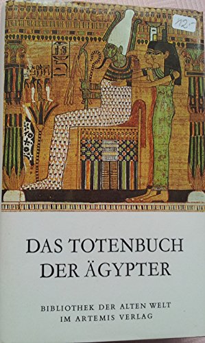 SLIA R 0104 Das Totenbuch der Ägypter. eingel., übers. u. erl. von Erik Hornung, Die Bibliothek d...