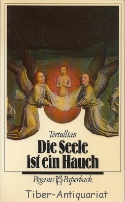 Die Seele ist ein Hauch. Über die Seele. Das Zeugnis der Ssele. Vom Ursprung der Seele. (= Aus de...