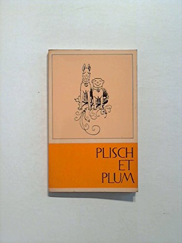 Imagen de archivo de Plisch et Plum (Lebendige Antike) a la venta por Versandantiquariat Felix Mcke