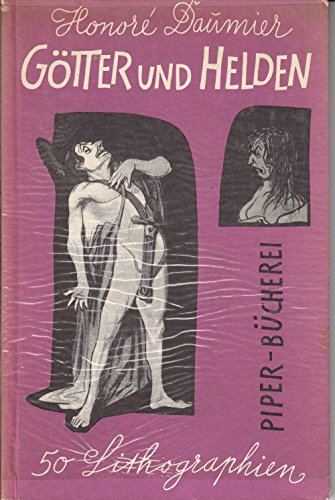 GoÌˆtter, Helden und Daumier: Die 50 Illustrationen der "Histoire ancienne" (Lebendige Antike) (German Edition) (9783760840611) by Daumier, HonoreÌ