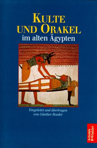 Beispielbild fr Kulte und Orakel im Alten gypten zum Verkauf von Antiquariat WIE