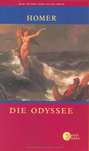 Die Odyssee (Die Bibliothek der Alten Welt) [Gebundene Ausgabe] Homer (Autor) - Homer (Autor)