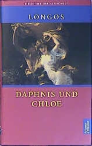 Beispielbild fr Daphnis und Chloe (Die Bibliothek der alten Welt) zum Verkauf von medimops