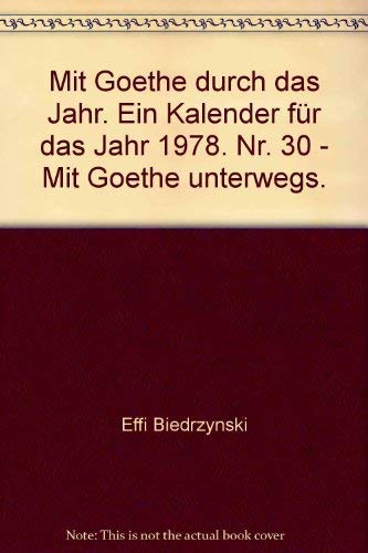 Beispielbild fr Mit Goethe durch das Jahr. Ein Kalender fr das Jahr 1978. Nr. 30 - Mit Goethe unterwegs. zum Verkauf von Versandantiquariat Felix Mcke