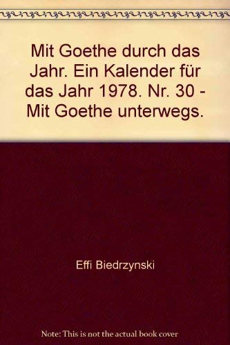 Stock image for Mit Goethe durch das Jahr. Ein Kalender fr das Jahr 1978. Nr. 30 - Mit Goethe unterwegs. for sale by Versandantiquariat Felix Mcke