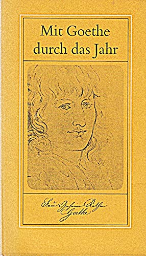 Stock image for Mit Goethe durch das Jahr: Ein Kalender zum Jahr 1981 for sale by Wonder Book