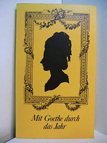 Beispielbild fr Mit Goethe durch das Jahr - ein Kalender fr das Jahr 1986 zum Verkauf von 3 Mile Island