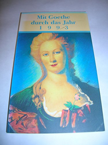 Beispielbild fr Mit Goethe durch das Jahr, 1993 zum Verkauf von Versandantiquariat Felix Mcke