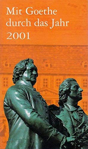 Mit Goethe durch das Jahr -- - Ein Kalender für das Jahr 2001 - mit ca. 37 Bildern in S/W -