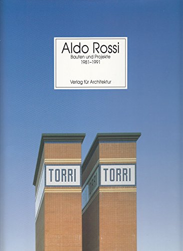 Aldo Rossi - Bauten und Projekte 1981-1991. - Adjmi, Morris, Karen Stein und Aldo Rossi