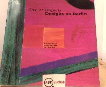 9783760880952: City of Objects Designs on Berlin