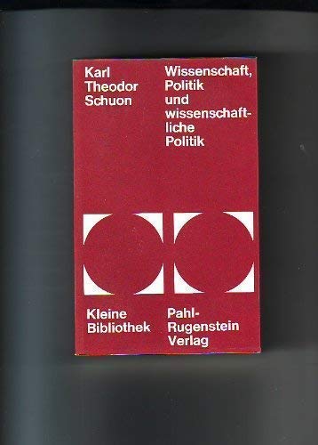 9783760900490: Wissenschaft, Politik und wissenschaftliche Politik. Kleine Bibliothek 21 [Paperback] [Jan 01, 1972] Schuon, Karl Theodor:
