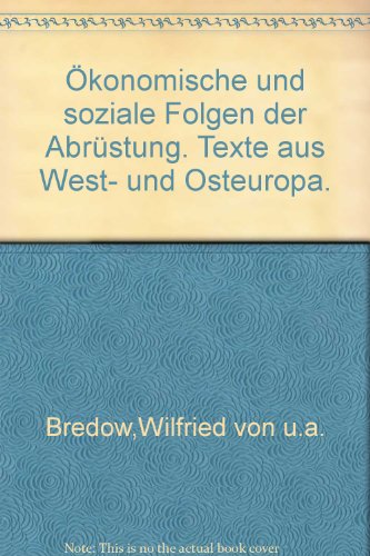 Stock image for konomische und soziale Folgen der Abrstung. Texte aus West- und Osteuropa. (Kleine Bibliothek 46). for sale by Bernhard Kiewel Rare Books