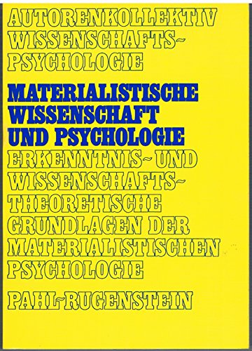 9783760901732: Materialistische Wissenschaft und Psychologie: Erkenntnis- und wissenschaftstheoretische Grundlagen der materialistischen Psychologie : ... der Universität Münster (German Edition)