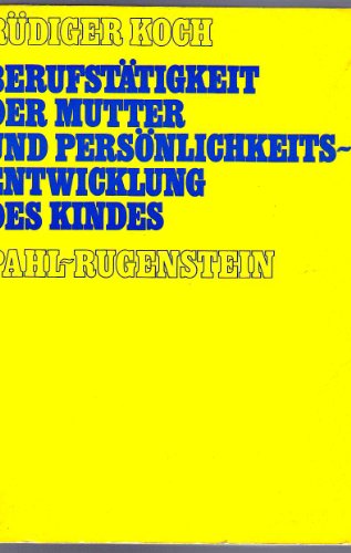 Stock image for Berufsttigkeit der Mutter und Persnlichkeitsentwicklung des Kindes for sale by Bernhard Kiewel Rare Books