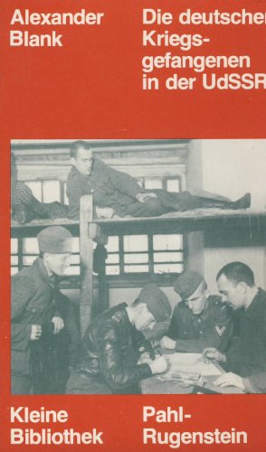 Die deutschen Kriegsgefangenen in der UdSSR - Alexander Blank