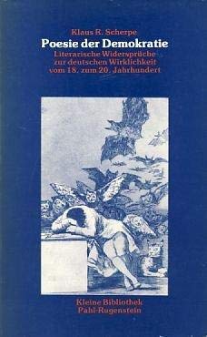 Poesie der Demokratie: Literar. WiderspruÌˆche zur dt. Wirklichkeit vom 18. zum 20. Jh (Kleine Bibliothek ; 161) (German Edition) (9783760904726) by Scherpe, Klaus R