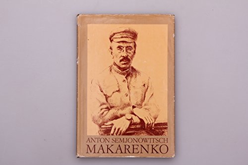 Stock image for Anton Semjonowitsch Makarenko. Bildbiographie for sale by Versandantiquariat Felix Mcke