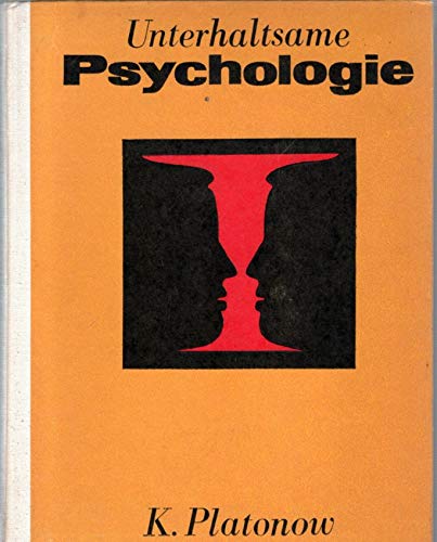 Unterhaltsame Psychologie. Konstantin K. Platonow. [Übers. u. bearb. von Frank Schubert]