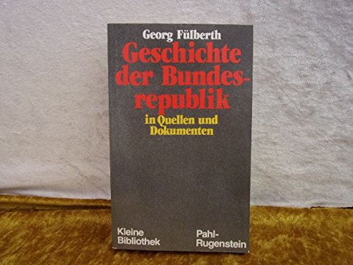 Beispielbild fr Geschichte der Bundesrepublik Deutschland in Quellen und Dokumenten zum Verkauf von medimops