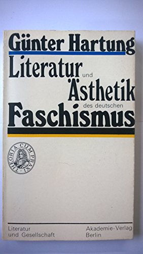 Literatur und Ästhetik des deutschen Faschismus . 3 Studien.